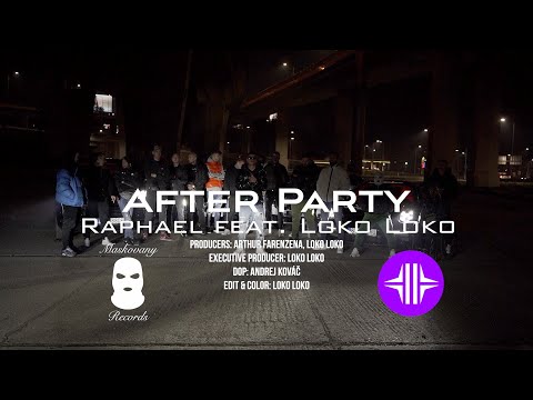 Raphael feat. Loko Loko - After Party (Official Video)