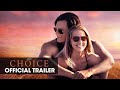 The Choice (2016 Movie - Nicholas Sparks) Official Trailer – “Choose Love”