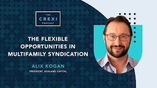 The Flexible Opportunities in Multifamily Syndication | The Crexi Podcast