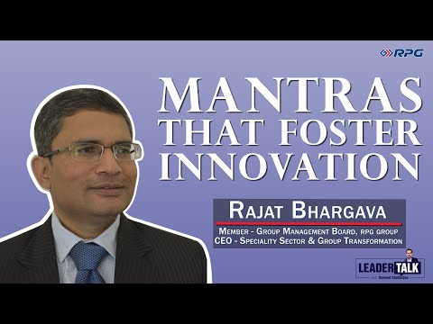 What are the Mantras that foster innovation? || LeaderTalk with Rajat Bhargava