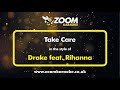 Drake feat  Rihanna - Take Care - Karaoke Version from Zoom Karaoke