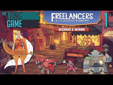 Freelancers : Wizards & Wurms Ep1 || The Long Game