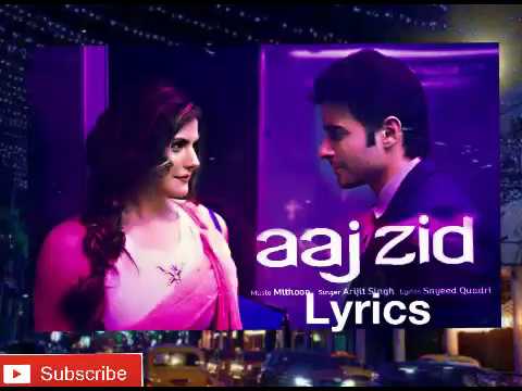 Aaj zid lyrics