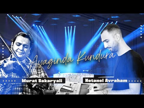 Netanel Avraham & Murat Sakaryali - Ayağında Kundura