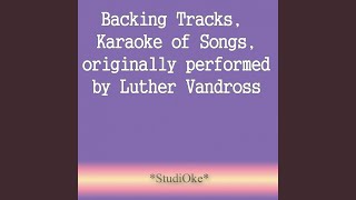 Heaven Knows (Originally performed by Luther Vandross)