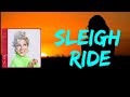 Tori Kelly - Sleigh Ride (Lyrics)