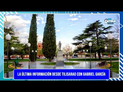 LA ÚLTIMA INFORMACIÓN DESDE TILISARAO CON GABRIEL GARCÍA #MAÑANASINFORMATIVAS