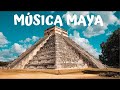 ️MÚSICA MAYA Prehispánica Instrumental ️