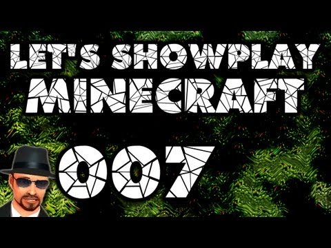 Let's Showplay Minecraft 007 - Besichtigung von Bauhaus und Mine mit fakultativem Verfranzen