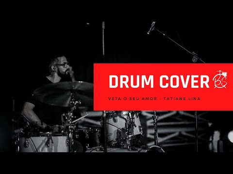 Veja O Seu Amor || Tatiane Lina || Drum Cover || Tutorial (See His Love || Jesus Culture)