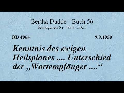BD 4964 - KENNTNIS DES EWIGEN HEILSPLANES .... UNTERSCHIED DER "WORTEMPFÄNGER ...."