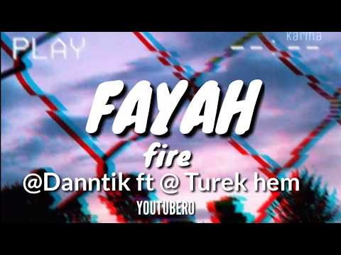 Fayah ; (LETRA) -@Danntik ft @Turek hem