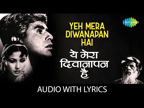 Yeh Mera Diwanapan Hai Lyrical | ये मेरा दीवानापन है | Mukesh | Yahudi | Meena Kumari | Dilip Kumar