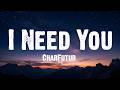 CharFutur - I Need You (Lyrics)