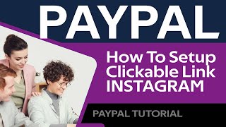 Setup Clickable Paypal Link In Instagram Account in 2023