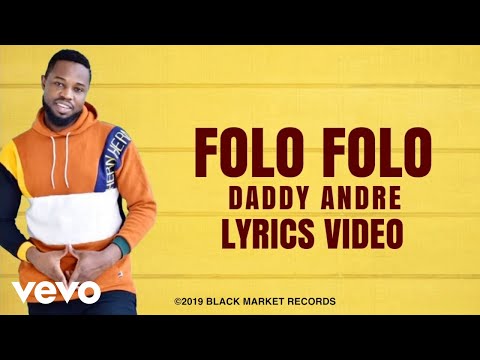 Daddy Andre - Folo Folo (Lyric Video)