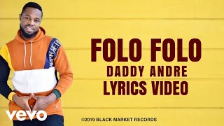 Download lagu Daddy Andre - Folo Folo (Lyric Video) mp3