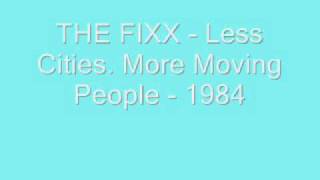 THE FIXX - Less Cities. More Moving People - 1984.wmv