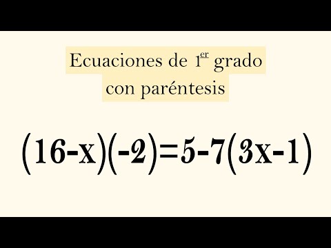 CÓMO RESOLVER ECUACIONES DE PRIMER GRADO CON PARÉNTESIS. Matemáticas Básicas