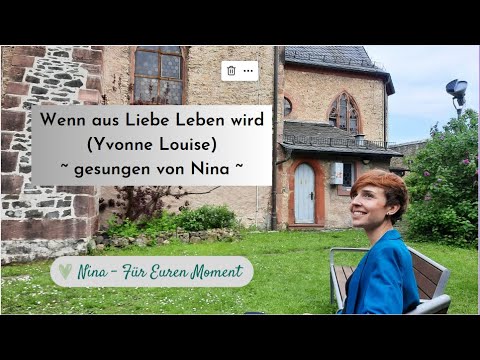 Tauflied: Wenn aus Liebe Leben wird  (Yvonne Louise) - Live Cover von Nina