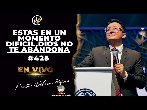 You are in a difficult time/ God does not abandon you/ English Spanish-Pastor Wilson Rojas #425