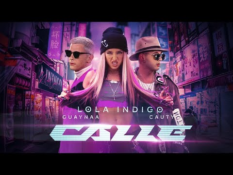 Estreno Videoclip CALLE (En Directo con Lola Índigo, Guaynaa y Cauty)