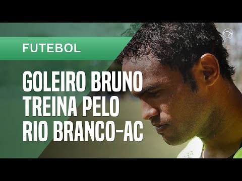 Goleiro Bruno faz os primeiros treinos pelo Rio Branco-AC
