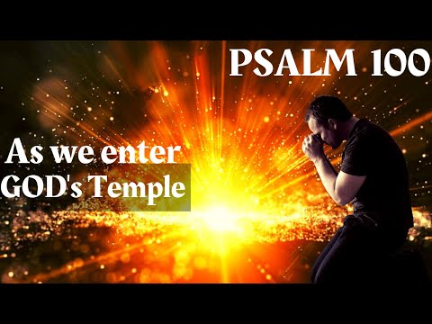 Psalm 100 | Everyone on EARTH shall praise the Lord