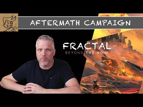 How to Play - Fractal Beyond the Void - Aftermath Campaign