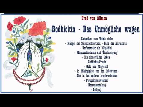 Bodhicitta: Das Unmögliche wagen - Fred von Allmen ( Buddhismus, Geistesschulung )