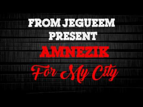 Amnezik Aka The Blacklight   For My City