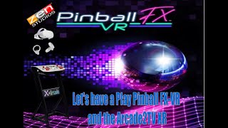 Pinball FX-VR By Zen Studios and X-Arcade Arcade2TV XR