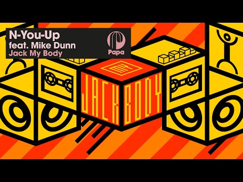 N-You-Up feat. Mike Dunn – Jack My Body (Official Music Video)