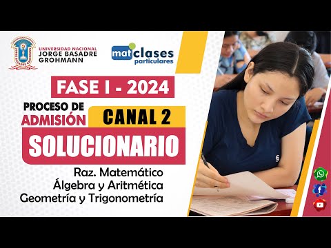 SOLUCIONARIO EXAMEN FASE I 2024 - CANAL 2 - UNJBG TACNA