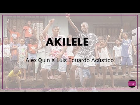 Alex Quin X Luis Eduardo Acústico - AKILELE (LETRA)