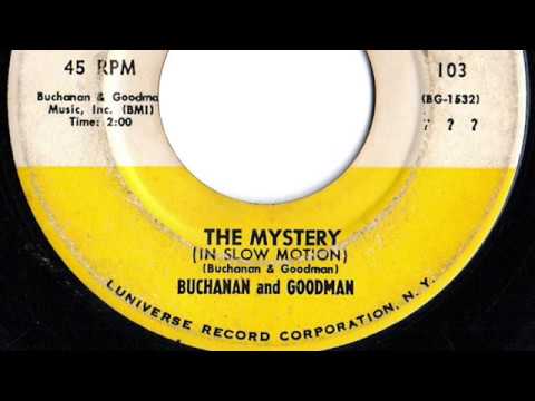 Buchanan And Goodman - "The Mystery (In Slow Motion)"