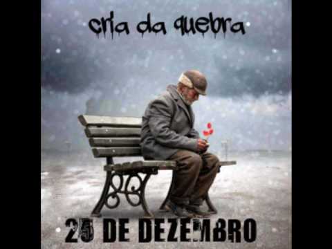 Cria Da Quebra - 25 de Dezembro