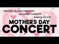 A Mother’s Day Concert with Michael Allen Harrison, Aaron Meyer & Julianne Johnson