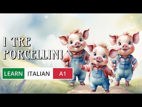 🇮🇹 Learn Italian with Fairy Tales (A1) – English and Italian Subtitles  – I Tre Porcellini