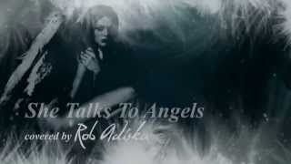 She Talks To Angels ☜.¸†¸.☞ Rob Adiska (cover, with lyrics) HD