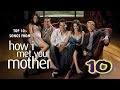 Top 10:- Songs from How I Met Your Mother 