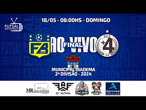 FINAL - FAMILIA BENE X EU E +4 -  MUNICIPAL DE DIADEMA - 2ª DIVISÃO - 2024
