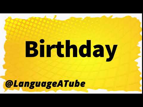 Birthday Pronunciation ⚡️ How To Pronounce Birthday!