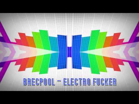 brecpool - electro fucker (club edit) (electro house 2011).wmv