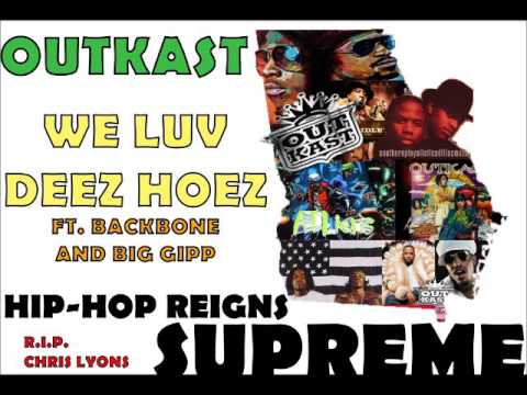 Outkast - We Luv Deez Hoez Ft. Backbone & Big Gipp