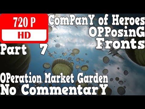 Company of Heroes: Opposing Fronts (OMG) - Gameplay Walkthrough Part 7 - Return to Valkenswaard