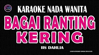 Download lagu BAGAI RANTING YANG KERING - Karaoke Nada Wanita ( IIS DAHLIA ) mp3