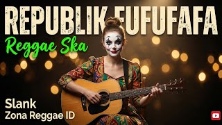 Download lagu 🎶 Republik Fufufafa Versi Reggae Indonesia – Santai Tapi Ngena mp3