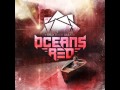 Oceans Red - Remember To Forget (Track 6) 