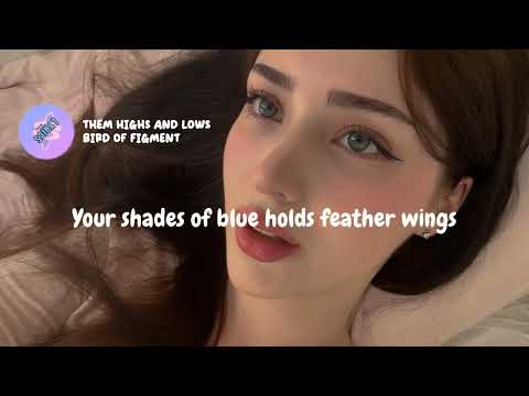 Them Highs And Lows - Bird Of Figment | Lyrics / Lyric Video